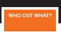 Who Cut What